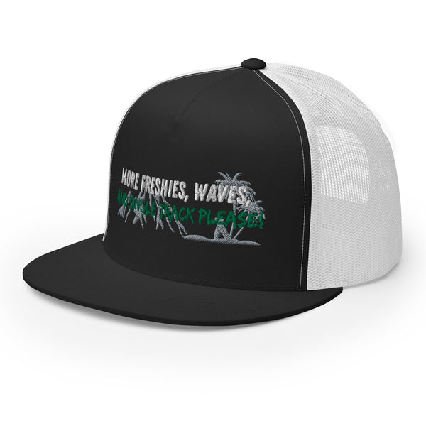 More Freshies, Waves, and Single Track Please Trucker Hat !
