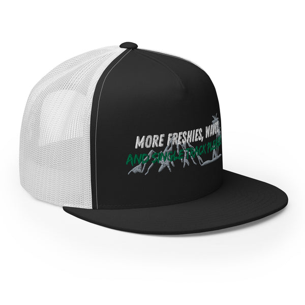 More Freshies, Waves, and Single Track Please Trucker Hat !