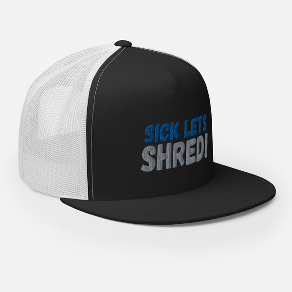 Sick!  Lets Shred!  Trucker Cap!