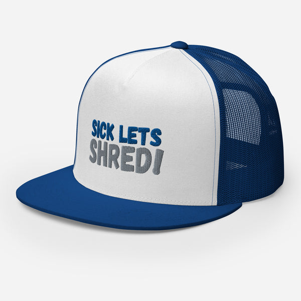 Sick!  Lets Shred!  Trucker Cap!
