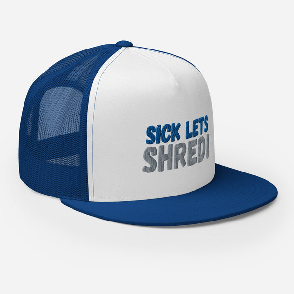 Sick!  Lets Shred!  Trucker Cap!